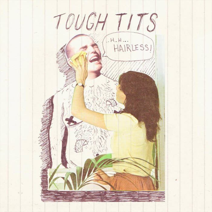 Tough Tits "Hairless" 7"