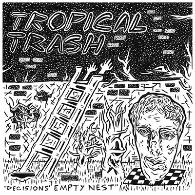 Tropical Trash "Decisions Empty Nest" 7"
