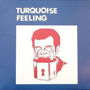 Turquoise Feeling "S/T" LP