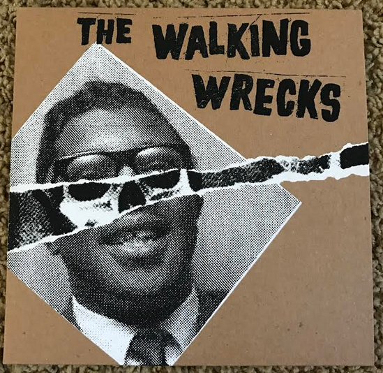 Walking Wrecks "Bo Diddley On Crack" 7"
