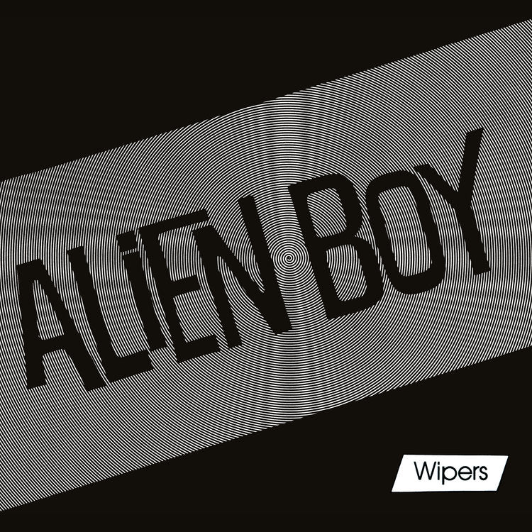 Wipers , The "Alien Boy" 7"