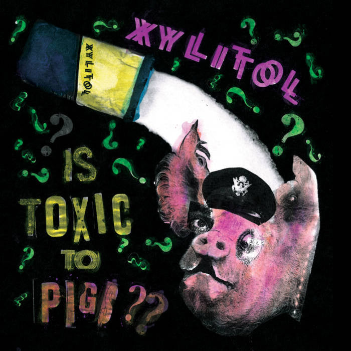 Xylitol "Is Toxic To Pigs?" 7"