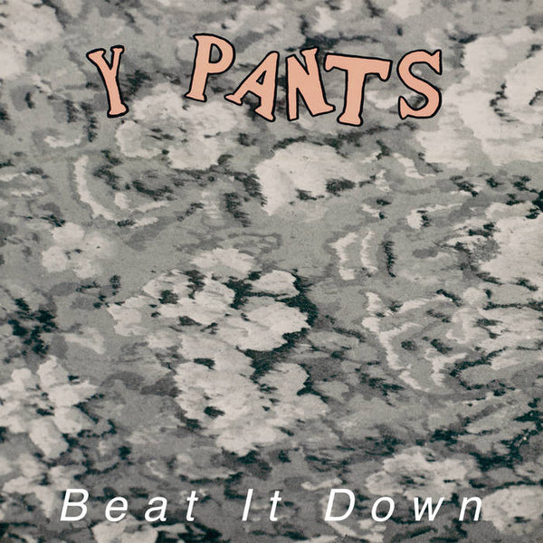 Y Pants "Beat It Down" LP