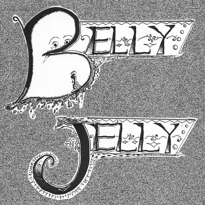 BELLY JELLY "S/T" 7"