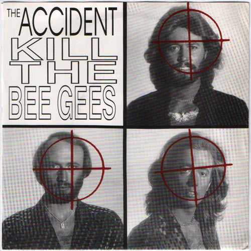 Accident "Kill The Bee Gees" 7"
