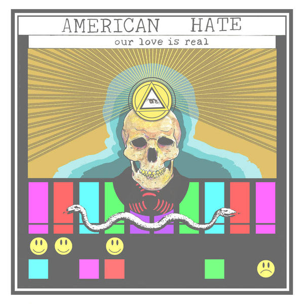 American Hate "Our Love Is Real" LP