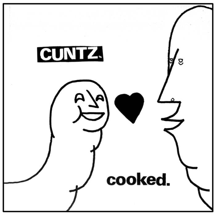 Cuntz "Cooked" 7"