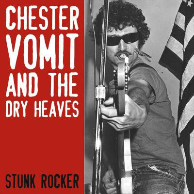 Chester Vomit and the Dry Heaves "Stunk Rocker" 7"