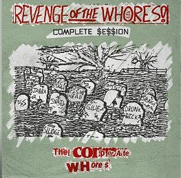 Corporate Whores , The "Revenge Of The Whores" LP
