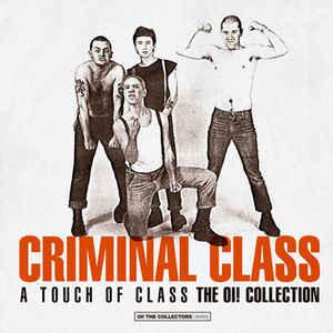 Criminal Class "A Touch Of Class" LP