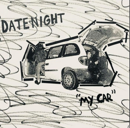 Datenight "My Car / You're Hard To Move" 7"