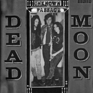 Dead Moon "Unknown Passage" CD