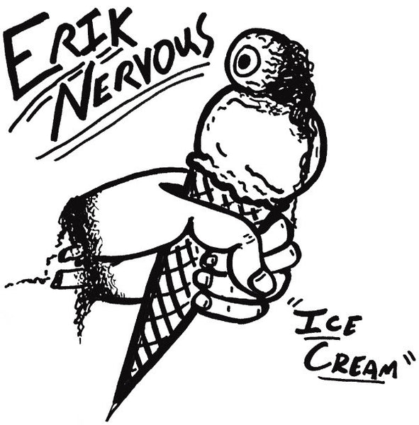 Erik Nervous "Ice Cream" 7"
