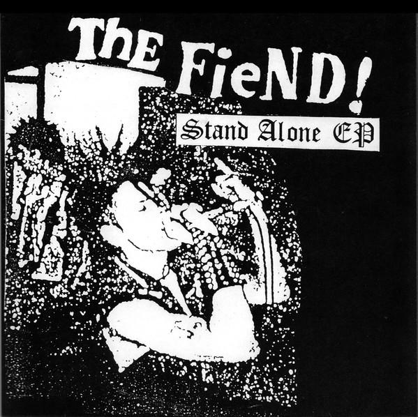 Fiend! , The "Stand Alone EP" 7"