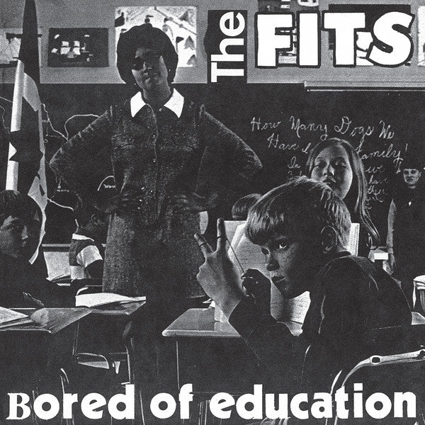 Fits , The "Bored of Education" 7"