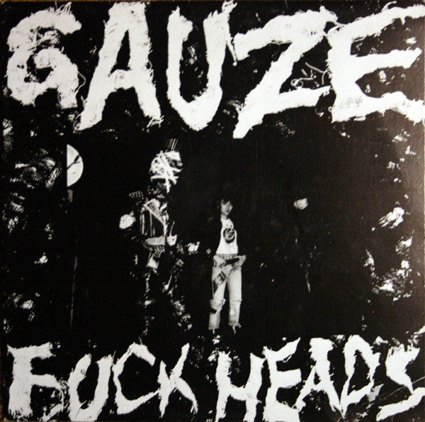 Gauze "Fuckheads" LP