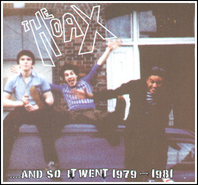 Hoax, The "....And So It Went 1979-1981" CD