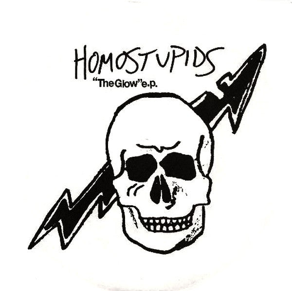 Homostupids , The "Glow EP" 7"