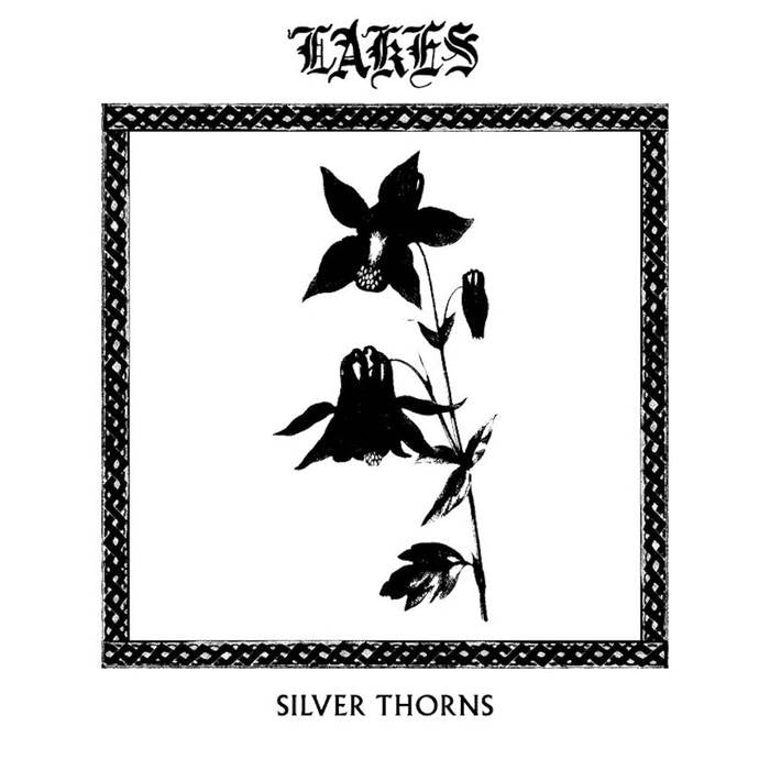 Lakes "Silver Thorns" LP