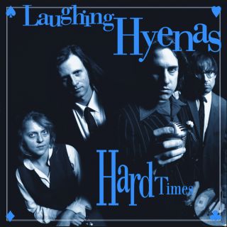 Laughing Hyenas "Hard Times + Crawl/Covers" 2xLP