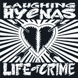 Laughing Hyenas "Life Of Crime" LP