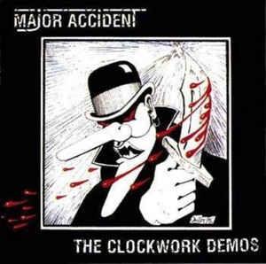 Major Accident "Clockwork Demos" LP