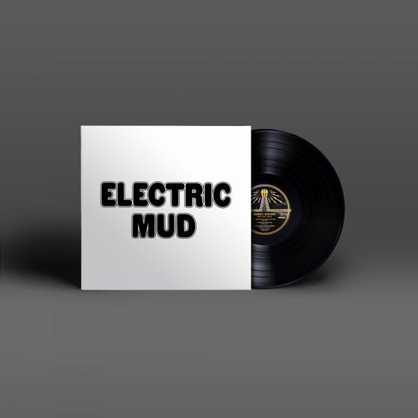 Muddy Waters "Electric Mud" LP