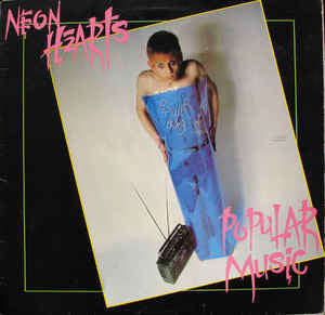 Neon Hearts "Popular Music" LP