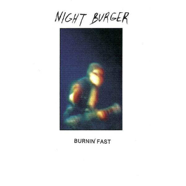 Night Burger "Burnin' Fast" LP