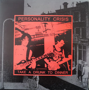 Personality Crisis "Take A Drunk To Dinner" LP