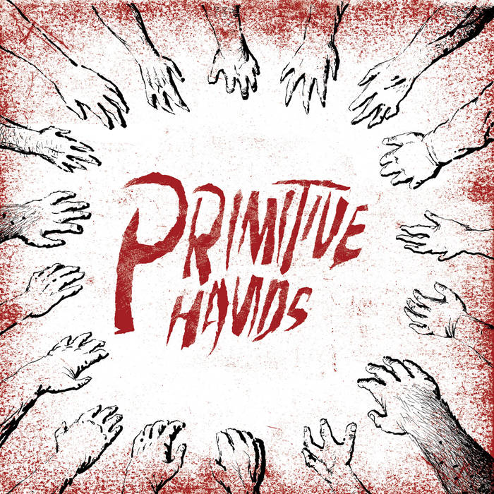 Primitive Hands "S/T" LP
