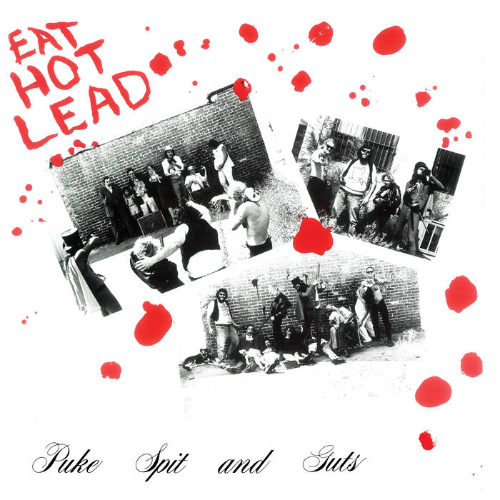 Puke Spit & Guts "Eat Hot Lead" LP