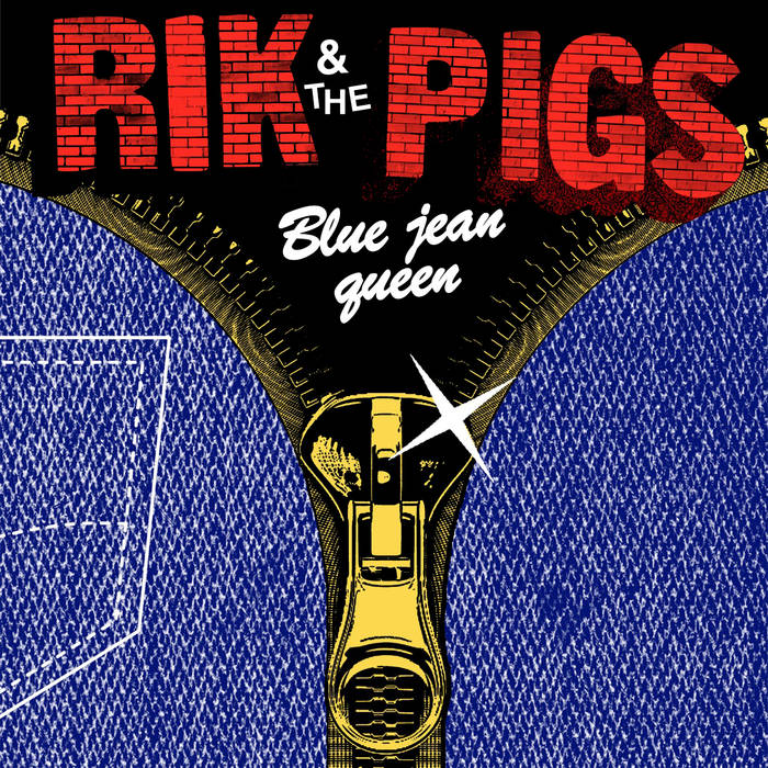 Rik And The Pigs "Blue Jean Queen" 7"