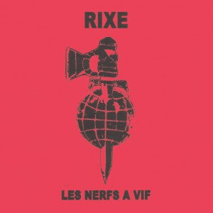 Rixe "Les Nerfs A Vif" 7"