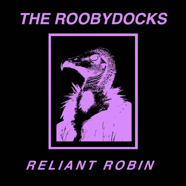 Roobydocks "Reliant Robin" 7"