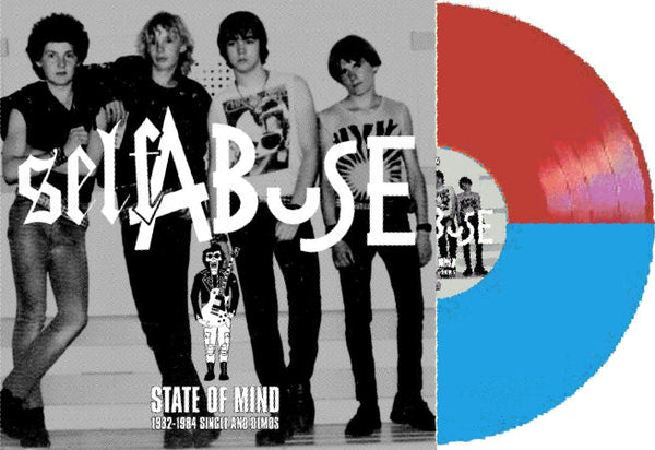 Self Abuse "State Mind 82 to 84 w/ bonus 7" (collected and unreleased recordings)" LP