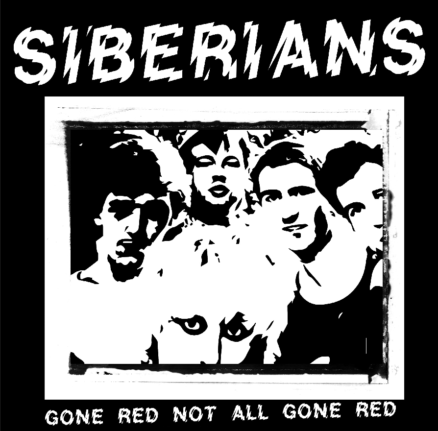 Siberians "All Gone Red Not All Red" 7"