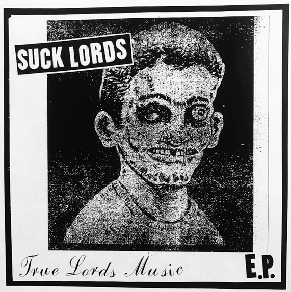 Suck Lords "True Lords Music EP" 7"