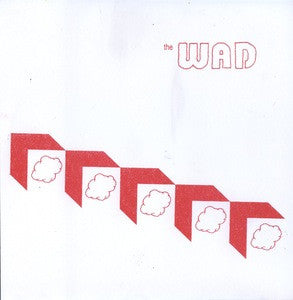Wad, The "2nd" 7"