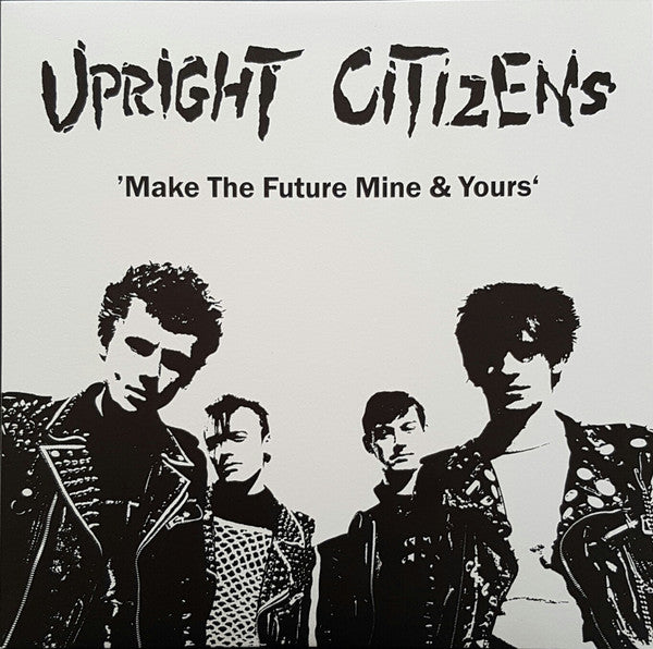 Upright Citizens "Make The Future Mine & Yours" LP