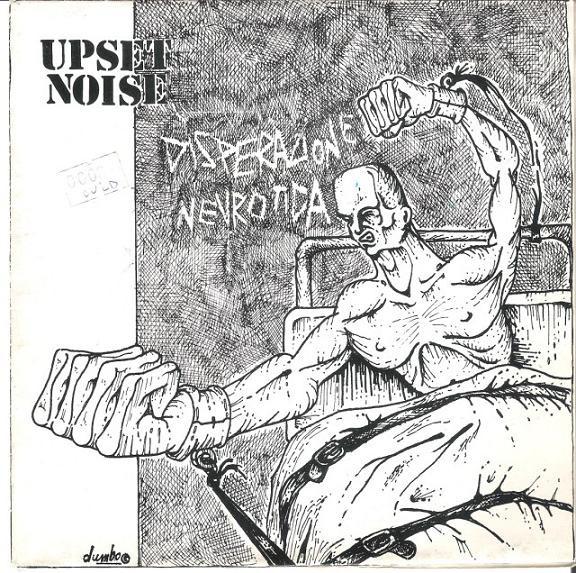 Upset Noise "Disperazione Nevrotica" 7"
