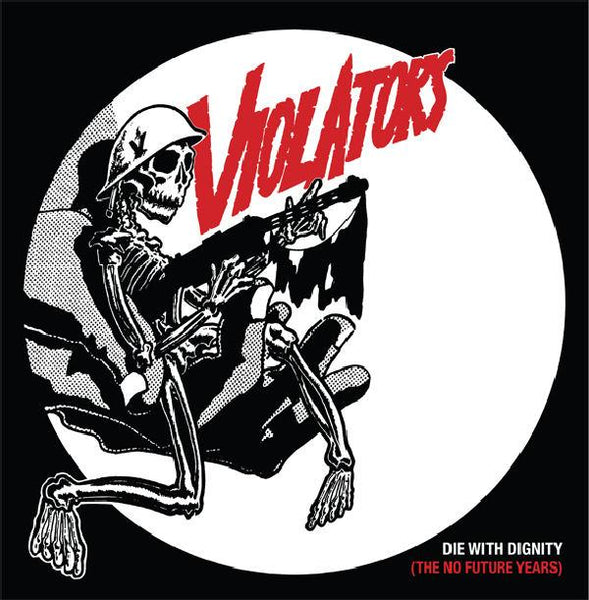 Violators "Die With Dignity (No Future Years)" LP