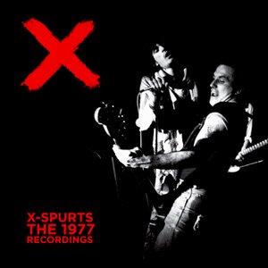 X "Spurts (The 1977 Recordings)" LP