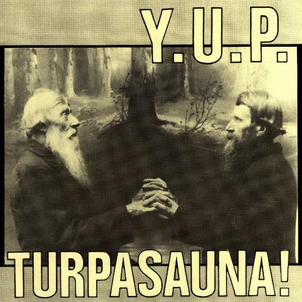Y.U.P. "Turpasauna! / Julmasti Juhlallista" LP